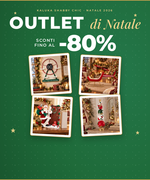 Outlet di Natale sconti fino al -80% – Kaluka Shabby Chic